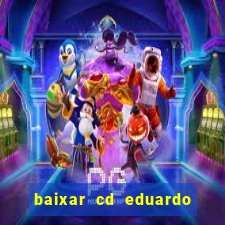 baixar cd eduardo costa 2023